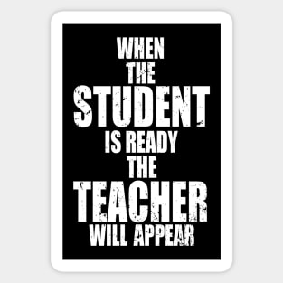 When the student is ready - Distressed Sticker